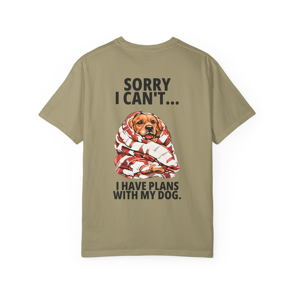 Sorry I Can't, I Have Plans With My Dog Tee in Khaki, back view
