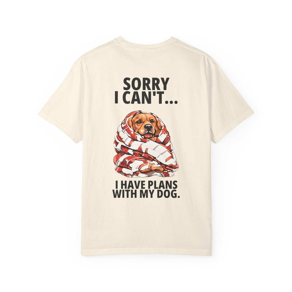 Sorry I Can't, I Have Plans With My Dog Tee in Ivory, back view flat lay